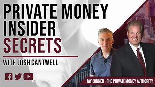 Private Money Insider Secrets with Josh Cantwell & Jay Conner | Raising Private Money