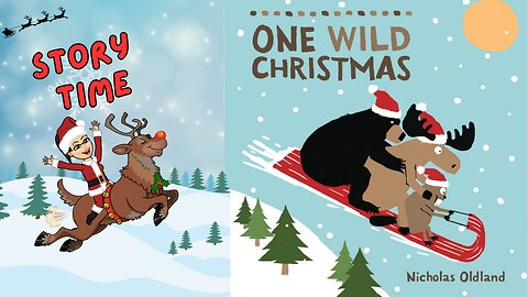 One Wild Christmas / STORYTIME /🎄🎅❄️🐻🫎🦫