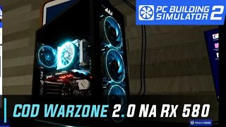 PC Gamer para Jogar COD Warzone 2.0, RX 580 8gb com Ryzen 5 1500X | PC Building Simulator 2
