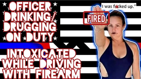 COP DRUNK DRIVING W/ FIREARM ON DUTY. **FIRED** FOR PIC. FULL IA REPORT.