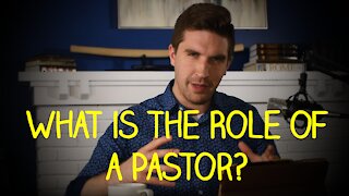 What is the Role of a Pastor?