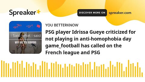 PSG player Idrissa Gueye criticized for not playing in anti-homophobia day game_football has called