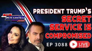 President Trump's Secret Service Is Compromised | EP 3088-6PM