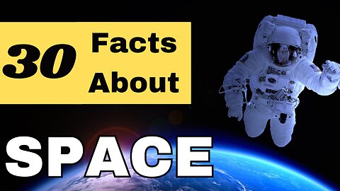 Exploring 30 Incredible facts about space