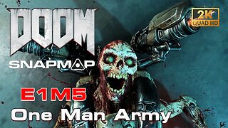 DOOM SnapMap - One Man Army | E1M5