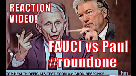 REACTION VID! PAUL VS LYING FAUCI US SENATE- ‘kindles the crazies’ and has incited death threats