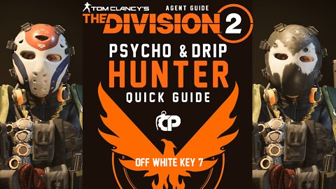 Psycho & Drip Hunter Mask - Tom Clancy’s The Division 2 - Quick Guide