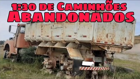 Caminhões Abandonados Parte 106 '1:30 de vídeo'