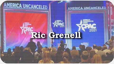CPAC 2021 * Ric Grenell