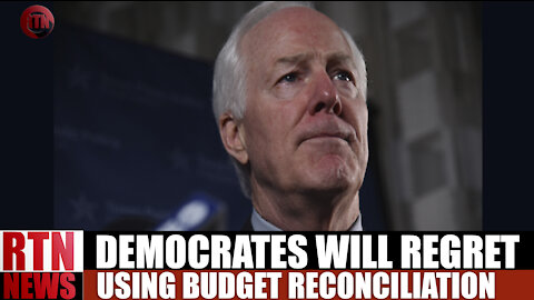 Democrats will REGRET using budget reconciliation |Sen. John Cornyn| RTN News