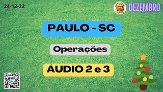 Áudio 2 e 3 PAULO-SC Operações