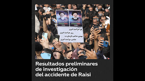 Resultados preliminares de la investigación del accidente en el que murió el presidente iraní