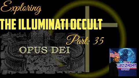 Exploring the Illuminati Occult Part 35 Opus Dei (CENSORED ON YOUTUBE)