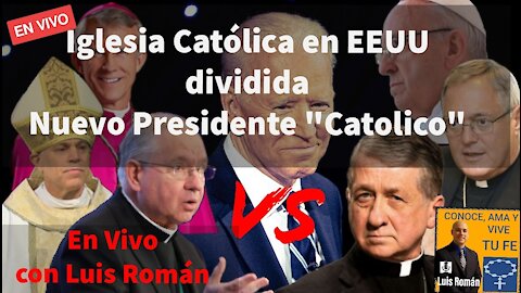 Iglesia Católica EEUU dividida 😨Obispos VS Obispos😯Nuevo Presidente Catolico😉 en vivo con Luis Román