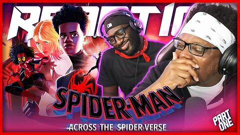 SPIDER-MAN: ACROSS THE SPIDER-VERSE (2023) Movie Reaction | PART 1/2 | Review | Discussion