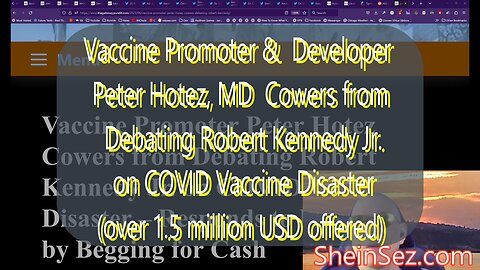 Vaccine Promoter/Developer Peter Hotez, MD Cowers from Debating RFK Jr.-SheinSez 204