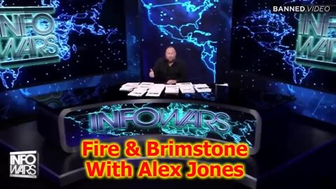 Fire & Brimstone With Alex Jones