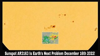Sunspot AR3163 Is Earth's Next Problem December 16th 2022!