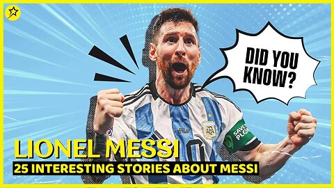 Lionel Messi - 25 interesting STORIES about Messi that you DON'T KNOW!