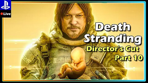 🔴LIVE STREAM | Death Stranding Director's Cut Part 10 | PS5 | No Commentary