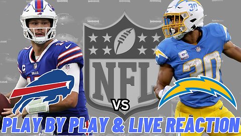 Buffalo Bills vs Los Angeles Chargers Live Reaction | NFL Play by Play | Bills vs Chargers | NFL