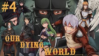 Our Dying World (Demo): New Friends, More Enemies! (#4)