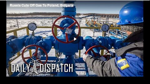 Russia Cuts Off Gas To Poland, Bulgaria