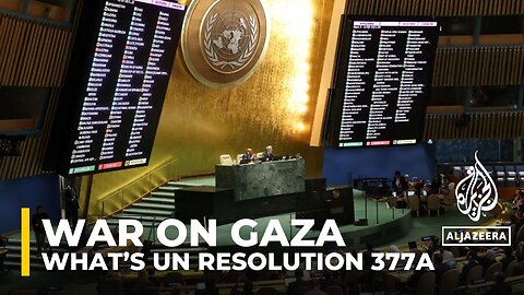 What's UN Resolution 377A, can it help in efforts to stop Israel-Gaza war?
