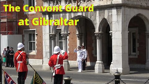 The Convent Guard at Gibraltar, Ft. Governor to Gibraltar Vice Admiral Sir David Steel KBE, DL