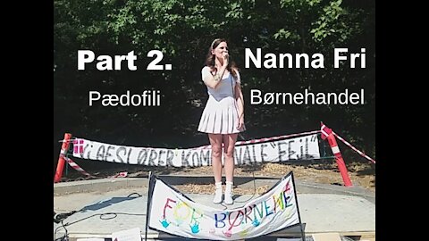 Demo: Pædofili og Børnehandel Stortrives i Danmark Part 2 'Nanna Fri' [24.07.2021]