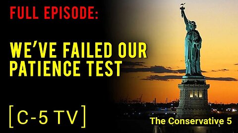 We’ve Failed Our Patience Test – Full Episode – C5 TV