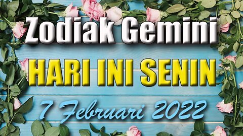 Ramalan Zodiak Gemini Hari Ini Senin 7 Februari 2022 Asmara Karir Usaha Bisnis Kamu!