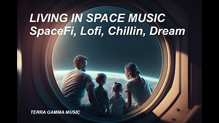 SPACE LIVING LOFI CHILLIN MUSIC - work - study - dream - Lofi