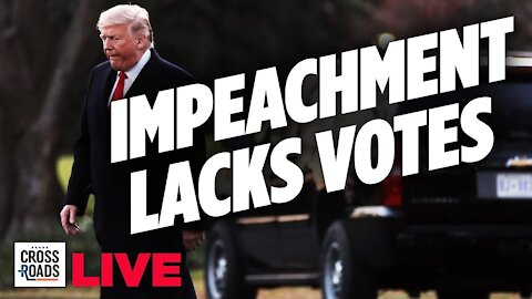 LiveQ&A: Trump Impeachment Lacks GOP Votes; Prosecutors Prepare Sedition Charges Over Capitol Breach