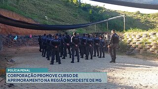 Polícia Penal: Corporação Promove Curso de Aprimoramento na Região Nordeste de MG.