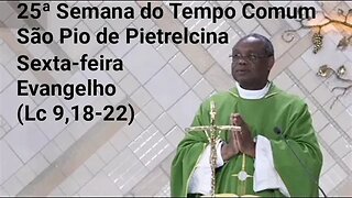 Homilia de Hoje | Padre José Augusto 23/09/22 | São Pio de Pietrelcina