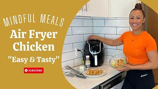 How to Make Air Fryer Chicken! | Easy & Tasty | Mindful Meals | Move with Maricris