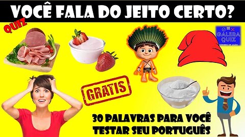 QUIZ PALAVRAS FALADAS ERRADAS | VOCÊ FALA DO JEITO CERTO?