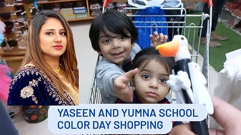 Yaseen And Yumna School Color Day Shopping