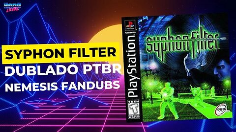 Syphon Filter do PS1 DUBLADO em PT BR pela Nemesis Fandubs!