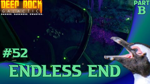 Deep Rock Galactic 52 – Endless End (part b)