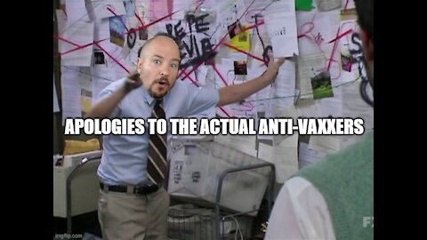 My apology to the anti-vaxxers.