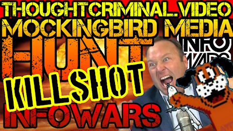 Mockingbird Media Hunt: Infowars (killshot dredge)