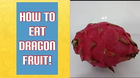HOW TO EAT DRAGON FRUIT (and review)