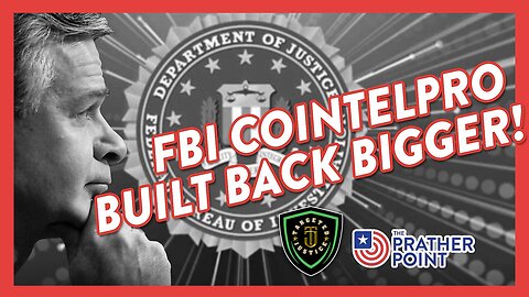 FBI COINTELPRO BUILT BACK BIGGER!