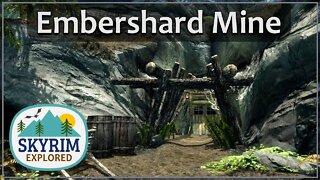 Embershard Mine | Skyrim Explored