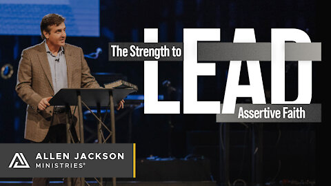 The Strength to Lead - Assertive Faith