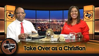 "Take Over as a Christian" Good News From El Paso (10-16-23)