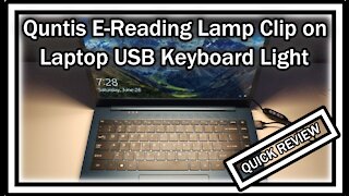 Quntis E Reading Lamp JD-A1, Clip on Laptop USB Keyboard Light QUICK REVIEW