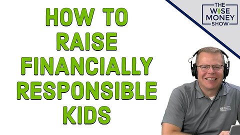 How to Raise Financially Responsible Kids